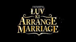 Luv ki Arrange Marriage Movie Part 1