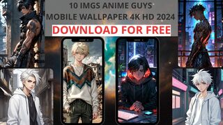 10 imgs anime guys Mobile wallpaper 4k 2024 download for free