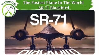 The Fastest Plane In The World SR-71 Blackbird