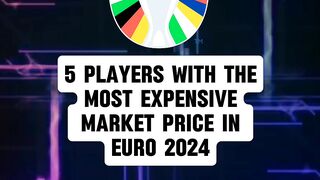 5 Players with the most expensive market price in Euro 2024