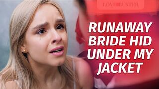 Runaway Bride Hid Under My Jacket
