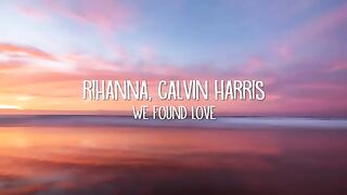 Rihanna - We Found Love (Lyrics) ft. Calvin Harris(360P).