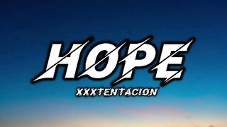 xxxtentacion - Hope (lyrics) ????