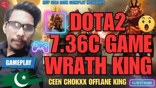 MVP Gameplay Offlane King Ceen Chokxx Offlane WK 7.36c Live Stream Highlight