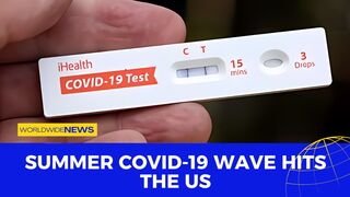 Summer Covid-19 Wave Hits the US