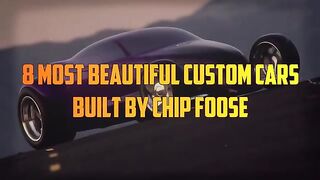8 Most Beautiful Custom Cars Built By Chip Foose