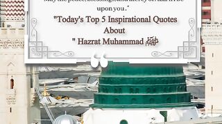 Best Quotes "Today's Top 5 Inspirational Quotes About Hazrat Muhammad S.A.W"