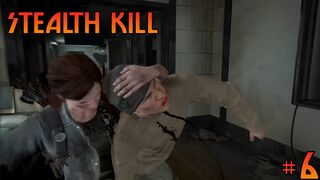 The Last of Us 2 Stealth Kills PART#6