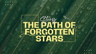 Story - The Path of Forgotten Stars