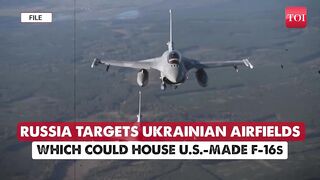 Russia Races Against Time To Destroy Ukrainian Air Bases Ahead Of U.S.-made F-16 Jets' Arrival.