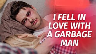 Fell In Love With A Garbage Man |
