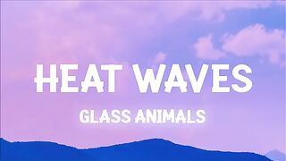 Glass Animals - Heat Waves (Slowed Lyrics).