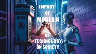 Impact of Modern Technology on Society