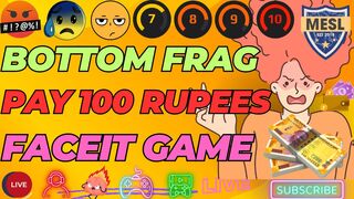 Funny Bottom Fragger Pay 100 Rupees Faceit Game Highlights MESL Live Stream Highlight