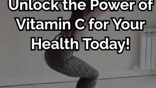 Unlock the Power of Vitamin C for Your Health Today!#HealthyLiving