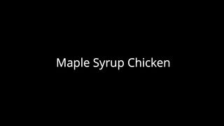 Delicious Chicken With Maple Syrup