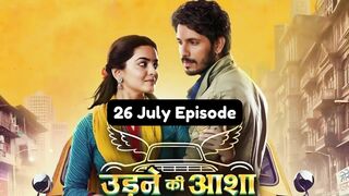 Udne Ki Aasha 26th July 2024 Episode | Udne Ki Aasha Today NEW PROMO