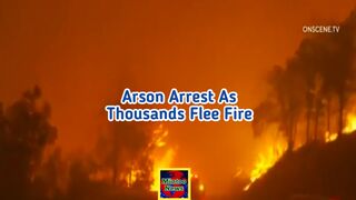 Officials arrest man on suspicion of starting California wildfires