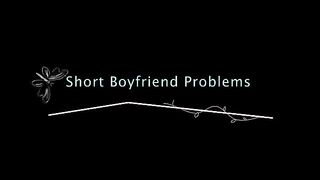 Short Boyfriend Problems