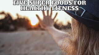 Super Foods for Healthy Fitness