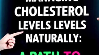 TOP 10 TIPS FOR MANAGING CHOLESTEROL LEVELS NATURALLY: A PATH TO HEART HEALTH