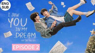 I Saw You In My Dream Ep 2 Eng Sub