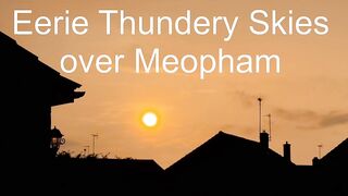 Eerie Thundery Skies Over Meopham - Thu 01/Aug/24