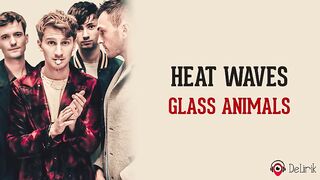 Heat Waves - Glass Animals sub indonesian