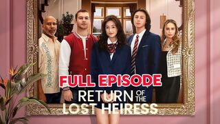 Return Of The Lost Heiress Full Movie