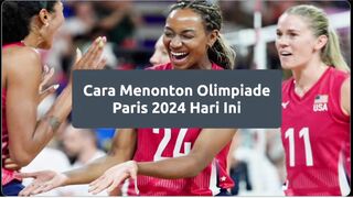 Cara Mudah Menonton Olimpiade 2024 di Paris dari Mana Saja