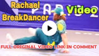 Olympic B Girl Rachel Gunn an Australian Breakdancer in Breaking Olympics Goes VIRAL