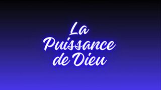 LA PUISSANCE DE DIEU