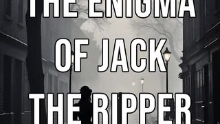 The Enigma of Jack the Ripper