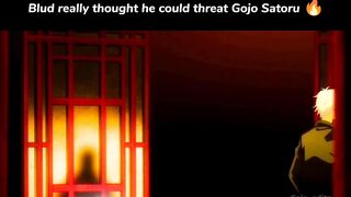 Blud really thought he could threat gojo satoru ????