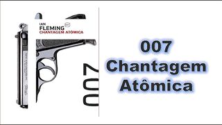 007 chantegem atômica - Capítulo 10