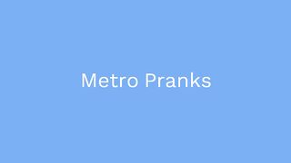 Metro Pranks Full On Comedy Video