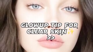 Glowup Tip for clear skin