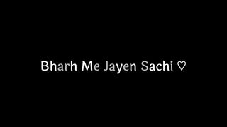 Lyrics... Bhar me jayen sachi