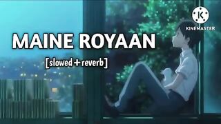 Maine_Royaan__Slowed_Reverb best song ❤️❤️