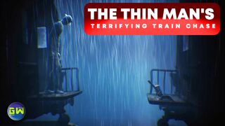 Little Nightmares 2: The Thin Man's Terrifying Train Chase