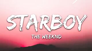 The Weeknd - Starboy (Lyrics) ft. Daft Punk 2