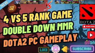 Dota2 Rank Double Down Gameplay 4 Vs 5 Live Stream Highlight | Pc Gameplay | 5 Men Party | MMR