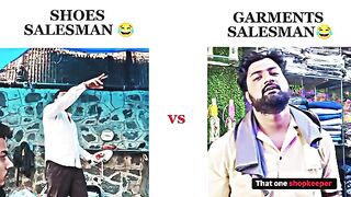 SHOES SALESMAN???? V/S GARMENT SALESMAN????