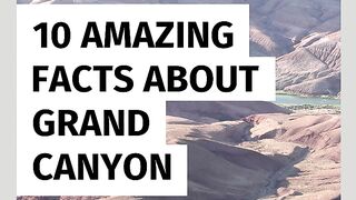 Amazing top 10 Facts About Grand Canyon