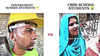 GOVERNMENT SCHOOL???? Vs STUDENT CBSE SCHOOL STUDENTS????