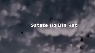 Satate ho din raat jis tarah mujhko