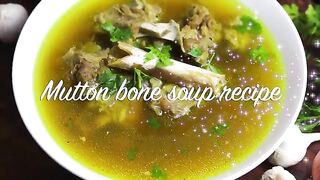 Mutton Bone Soup Recipe Healthy and Tasty Bone Soup Recipe Best Bone Soup Recipe