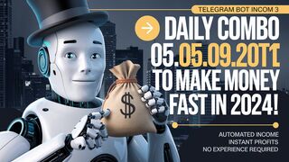 Daily Combo 05.09.2024 | Top Telegram Bots to Make Money FAST in 2024! |