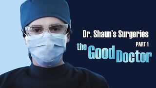 Watch Dr. Shaun's Incredible Surgical Skills (Part1)  The Good Doctor