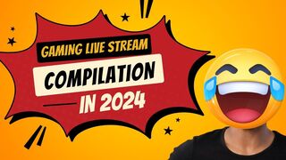 Live Stream Best Funny Gaming Compilation